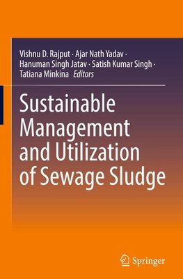 Sustainable Management and Utilization of Sewage Sludge