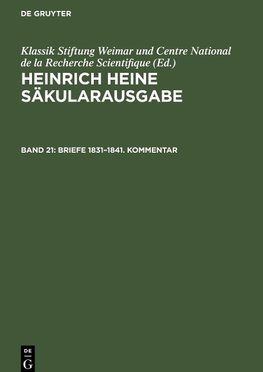 Heinrich Heine Säkularausgabe, Band 21, Briefe 1831-1841. Kommentar