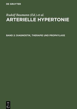 Arterielle Hypertonie, Band 2, Diagnostik, Therapie und Prophylaxe