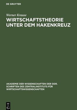 Wirtschaftstheorie unter dem Hakenkreuz