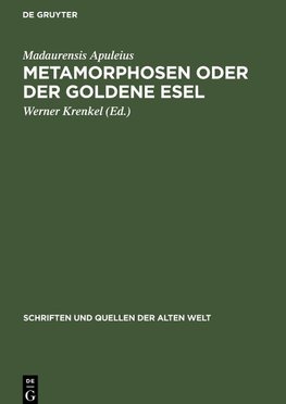 Metamorphosen oder der Goldene Esel