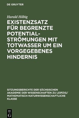 Existenzsatz für begrenzte Potentialströmungen mit Totwasser um ein vorgegebenes Hindernis