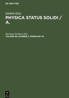 Physica status solidi / A., Volume 99, Number 2, February 16