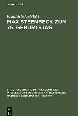 Max Steenbeck zum 75. Geburtstag