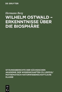 Wilhelm Ostwald - Erkenntnisse über die Biosphäre