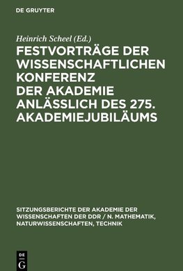 Festvorträge der wissenschaftlichen Konferenz der Akademie anläßlich des 275. Akademiejubiläums