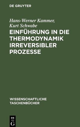 Einführung in die Thermodynamik irreversibler Prozesse