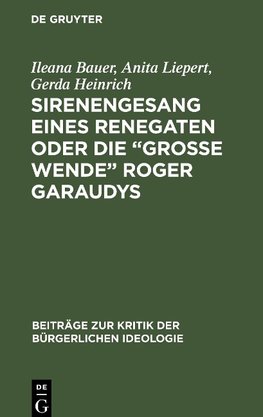 Sirenengesang eines Renegaten oder Die "große Wende" Roger Garaudys