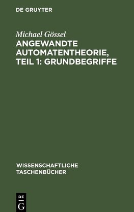 Angewandte Automatentheorie, Teil 1: Grundbegriffe