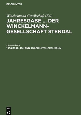 Jahresgabe ... der Winckelmann-Gesellschaft Stendal, 1956/1957, Johann Joachim Winckelmann