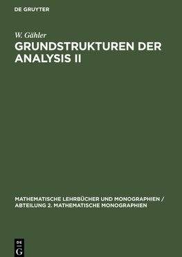 Grundstrukturen der Analysis II