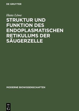 Struktur und Funktion des endoplasmatischen Retikulums der Säugerzelle