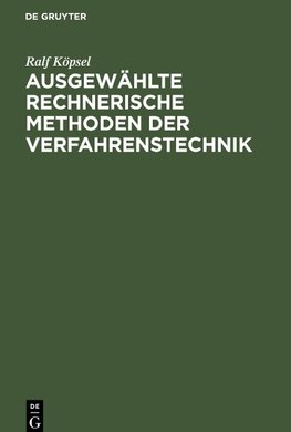 Ausgewählte rechnerische Methoden der Verfahrenstechnik