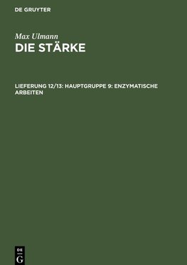 Die Stärke, Lieferung 12/13, Hauptgruppe 9: Enzymatische Arbeiten