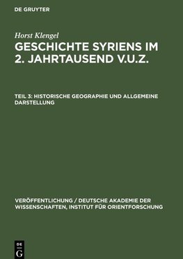 Geschichte Syriens im 2. Jahrtausend v.u.Z., Teil 3, Historische Geographie und allgemeine Darstellung