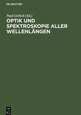 Optik und Spektroskopie aller Wellenlängen