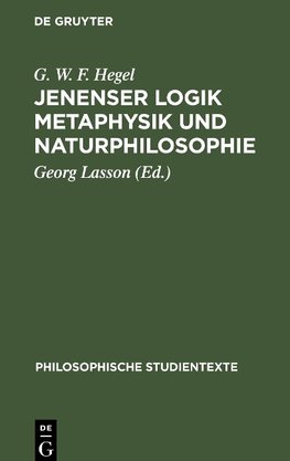 Jenenser Logik Metaphysik und Naturphilosophie