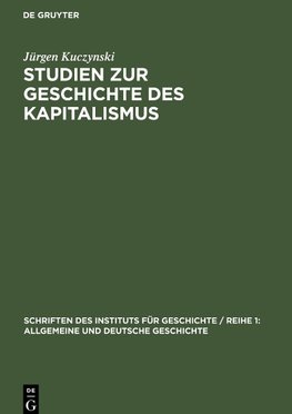 Studien zur Geschichte des Kapitalismus