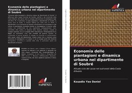 Economia delle piantagioni e dinamica urbana nel dipartimento di Soubré