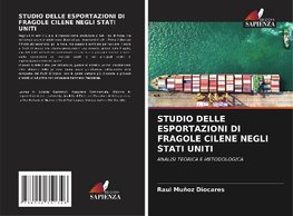 STUDIO DELLE ESPORTAZIONI DI FRAGOLE CILENE NEGLI STATI UNITI