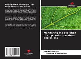 Monitoring the evolution of crop pests: tomatoes and onions