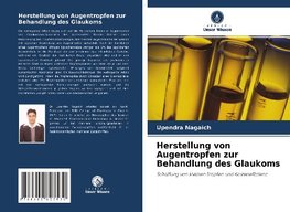 Herstellung von Augentropfen zur Behandlung des Glaukoms