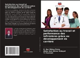 Satisfaction au travail et performance des infirmières grâce au développement de carrière