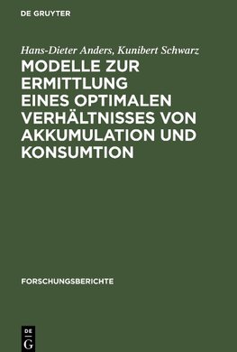 Modelle zur Ermittlung eines optimalen Verhältnisses von Akkumulation und Konsumtion