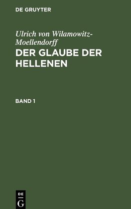 Der Glaube der Hellenen, Band 1, Der Glaube der Hellenen Band 1