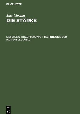 Die Stärke, Lieferung 2, Hauptgruppe 1: Technologie der Kartoffelstärke