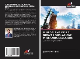 IL PROBLEMA DELLA NUOVA LEGISLAZIONE MINERARIA NELLA DRC