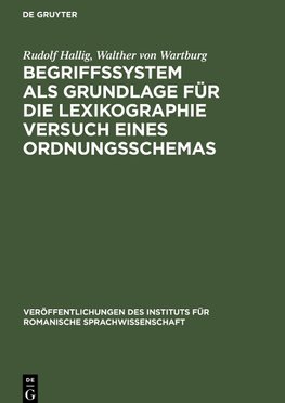 Begriffssystem als Grundlage für die Lexikographie Versuch eines Ordnungsschemas