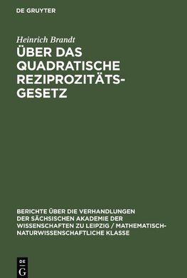 Über das quadratische Reziprozitätsgesetz