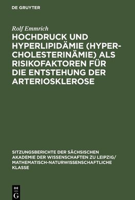 Hochdruck und Hyperlipidämie (Hypercholesterinämie) als Risikofaktoren für die Entstehung der Arteriosklerose