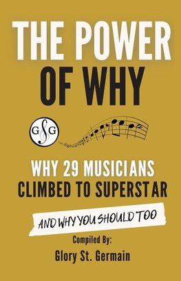 THE POWER OF WHY 29 MUSICIANS  CLIMBED TO SUPERSTAR