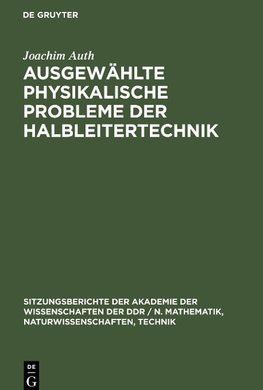 Ausgewählte physikalische Probleme der Halbleitertechnik