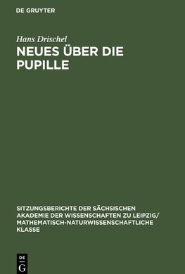 Neues über die Pupille