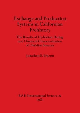 Exchange and Production Systems in Californian Prehistory