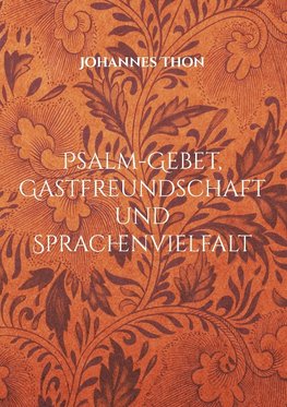 Psalm-Gebet, Gastfreundschaft und Sprachenvielfalt