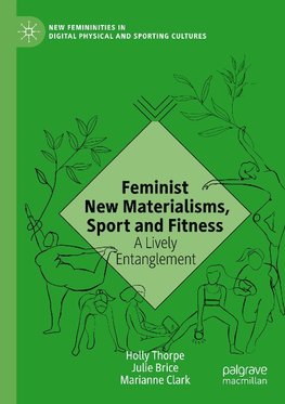 Feminist New Materialisms, Sport and Fitness