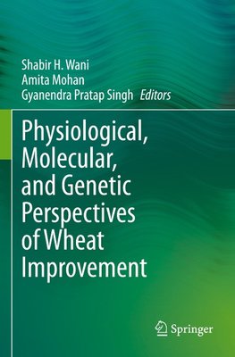 Physiological, Molecular, and Genetic Perspectives of Wheat Improvement