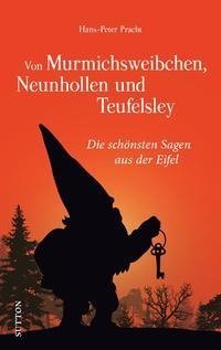 Von Murmichsweibchen, Neunhollen und Teufelsley