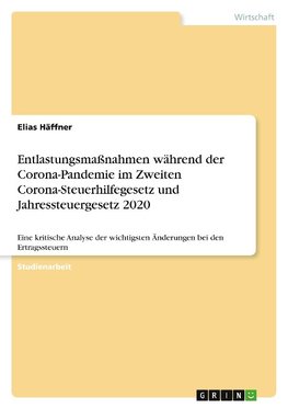 Entlastungsmaßnahmen während der Corona-Pandemie im Zweiten Corona-Steuerhilfegesetz und Jahressteuergesetz 2020