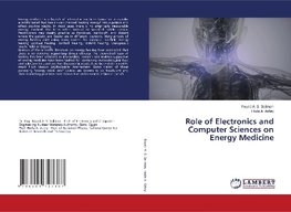 Role of Electronics and Computer Sciences on Energy Medicine