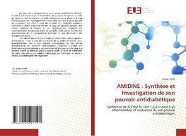 AMIDINE : Synthèse et Investigation de son pouvoir antidiabétique