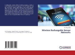 Wireless Rechargable Sensor Networks