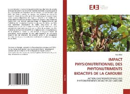 IMPACT PHYSIONUTRITIONNEL DES PHYTONUTRIMENTS BIOACTIFS DE LA CAROUBE