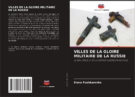 VILLES DE LA GLOIRE MILITAIRE DE LA RUSSIE