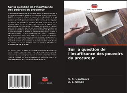 Sur la question de l'insuffisance des pouvoirs du procureur