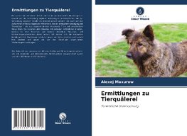 Ermittlungen zu Tierquälerei